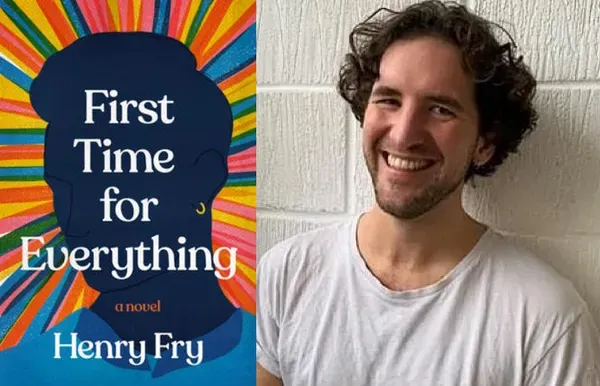 Review: Henry Fry's 'First Time for Everything' a Hilarious Story of Achieving Authenticity